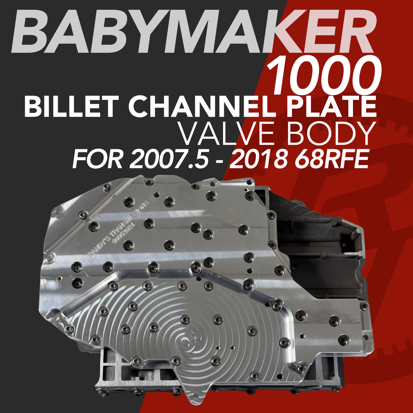 68RFE High Performance Valve Body 2007.5-2018, aka “BabyMaker 1000”