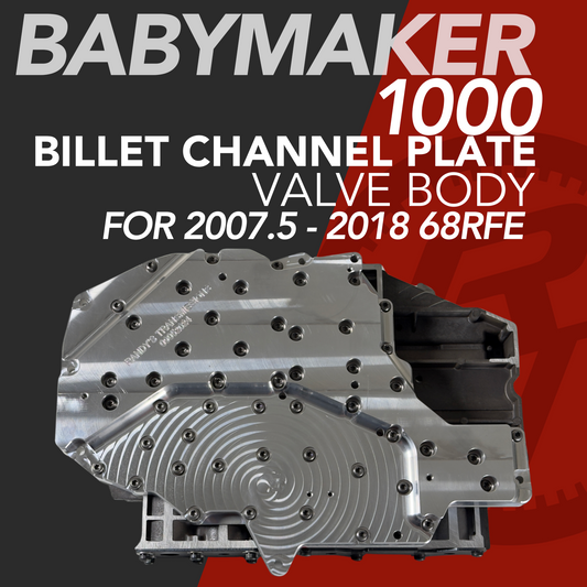 68RFE High Performance Valve Body 2007.5-2018, aka “BabyMaker 1000”